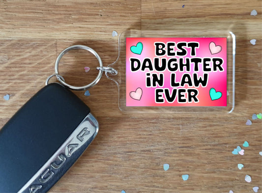 Daughter in Law Keyring Gift - Best Daughter in Law Ever - Cute Fun Novelty Family Present