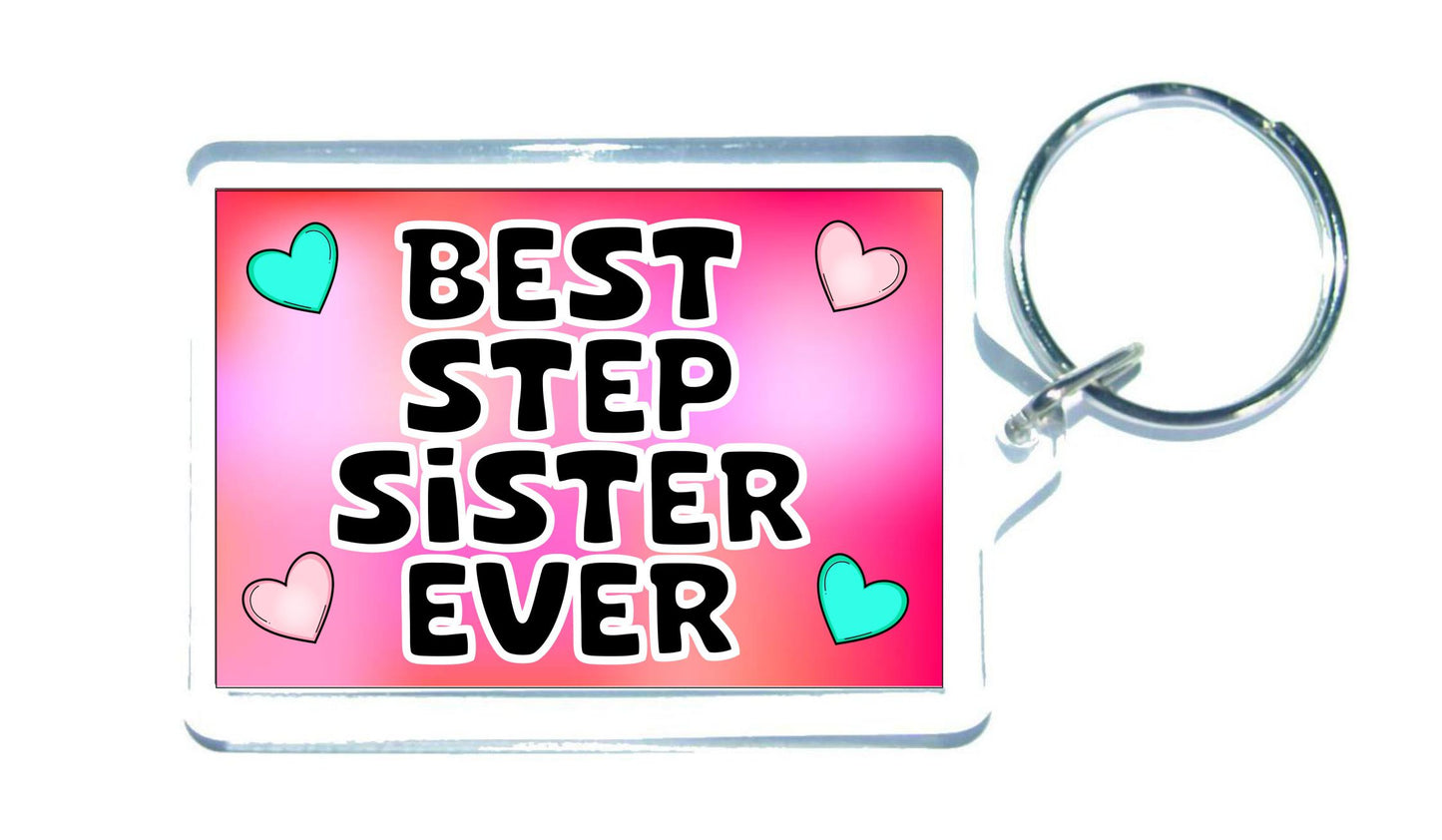 Step Sister Keyring Gift - Best Step Sister Ever - Cute Fun Novelty Family Present