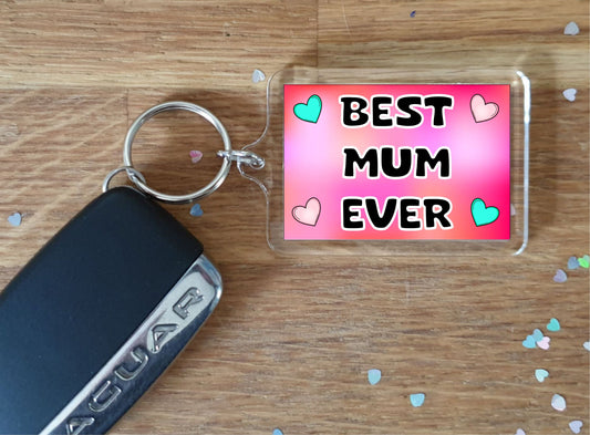Mum Keyring Gift - Best Mum Ever - Cute Fun Novelty Family Present