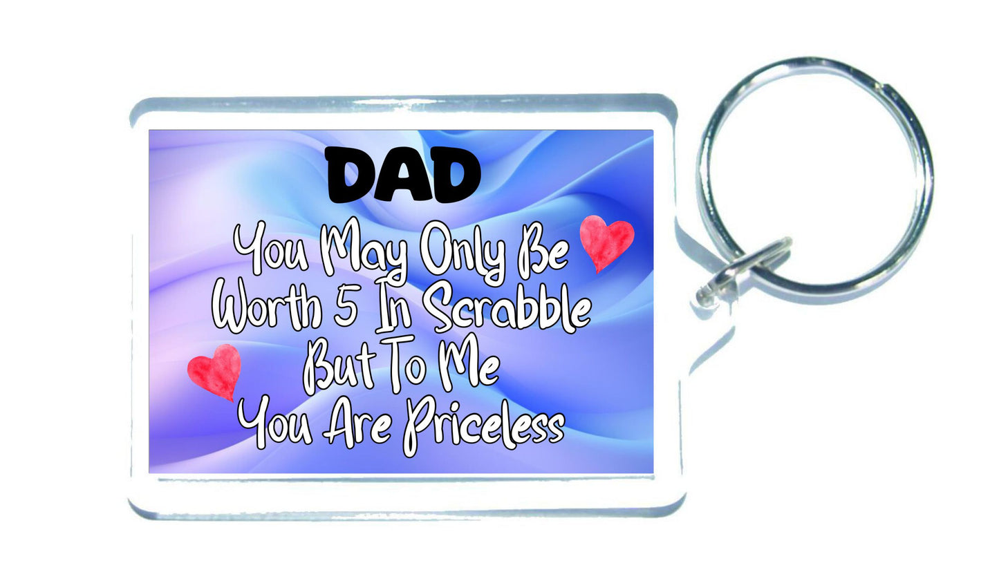 Dad Keyring Gift - You May Only Be Worth 5 in Scrabble But To me You Are Priceless - Fun Cute Novelty Present