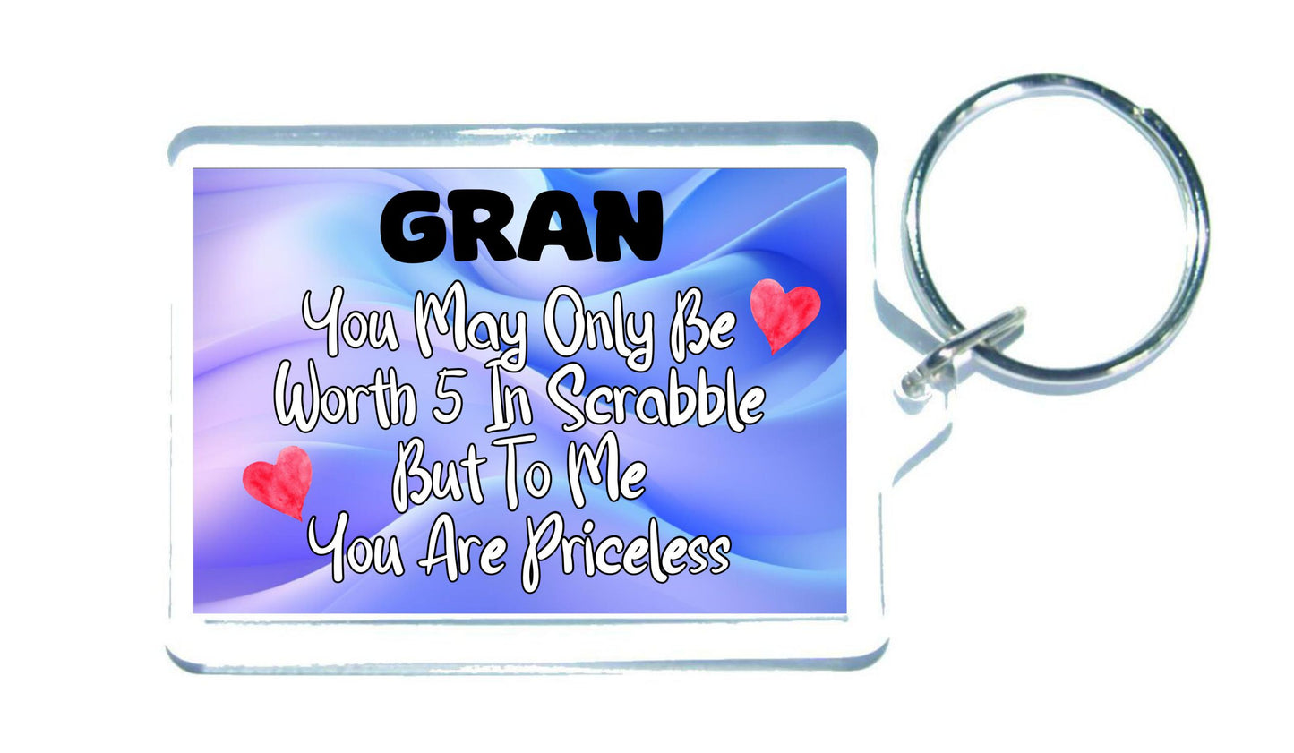 Gran Keyring Gift - You May Only Be Worth 5 in Scrabble But To me You Are Priceless - Fun Cute Novelty Present