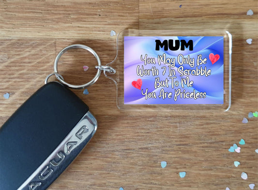 Mum Keyring Gift - You May Only Be Worth 7 in Scrabble But To me You Are Priceless - Fun Cute Novelty Present