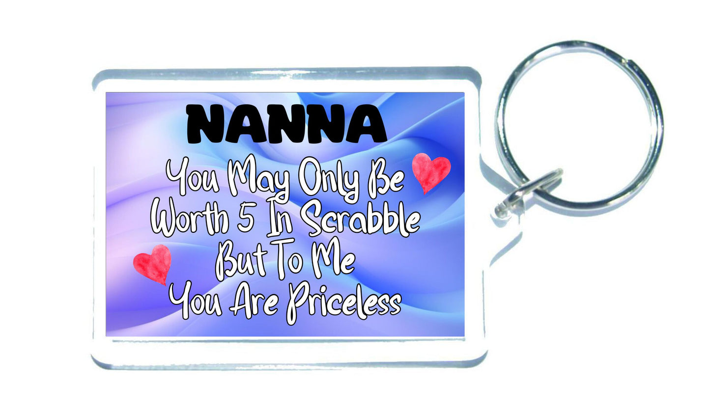 Nanna Keyring Gift - You May Only Be Worth 5 in Scrabble But To me You Are Priceless - Fun Cute Novelty Present