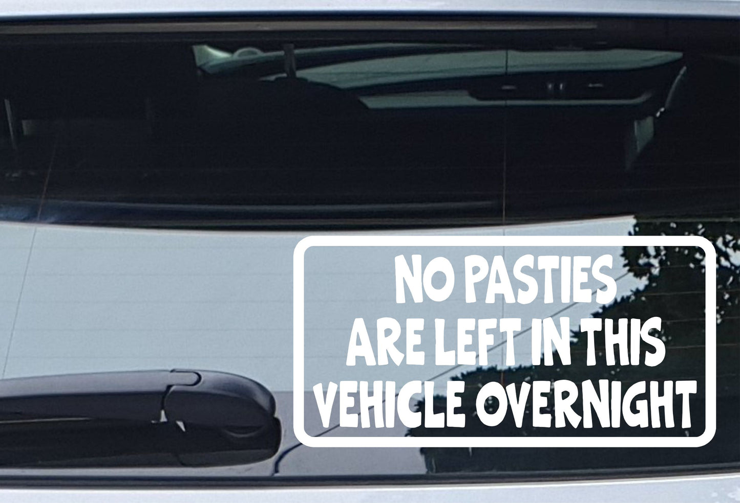 Car Sticker No Pasties Are Left In Vehicle Overnight Funny Cute Novelty Van Window Bumper Boot Door Decal Gift Present