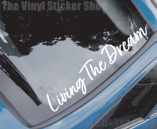 Living The Dream Car Van Sticker Funny Joke Motorhome Campervan 4x4 4WD Off Road Truck Bumper Boot Door Window Decal - Large Size