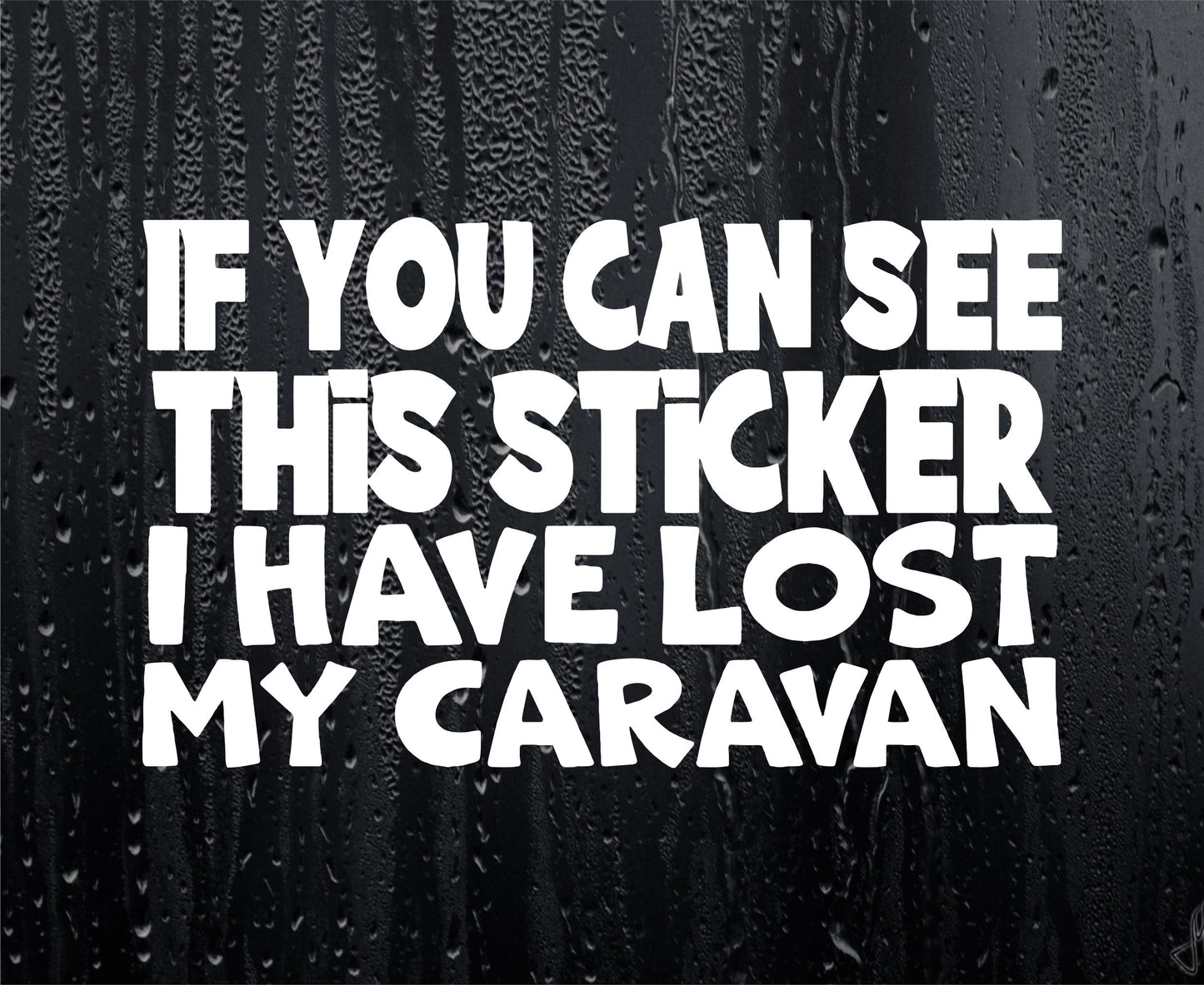 Caravan Sticker If You Can See This I Have Lost My Caravan Novelty Window Bumper Boot Door Decal Gift Present