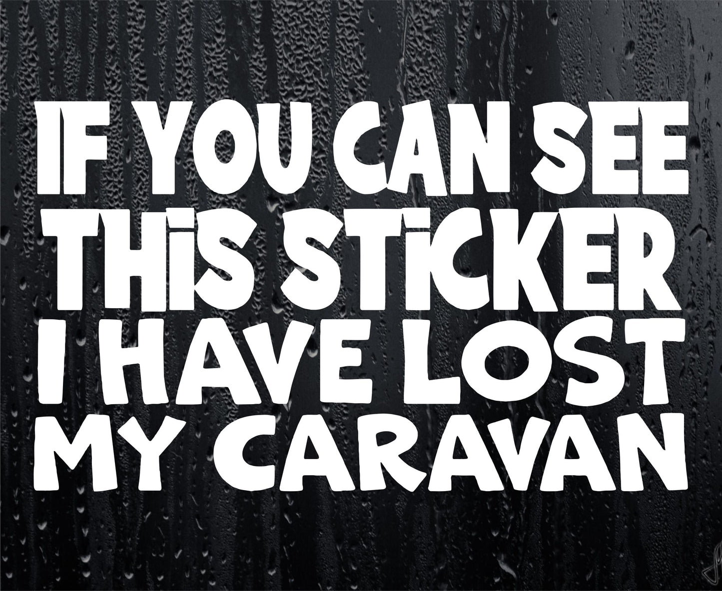 Caravan Sticker If You Can See This I Have Lost My Caravan Novelty Window Bumper Boot Door Decal Gift Present