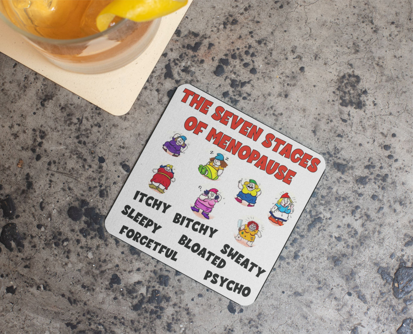 Menopause Coaster Gift - Seven Stages - Amusing Cheeky Rude Cute Novelty Menopausal Quote Present