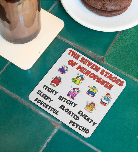 Menopause Coaster Gift - Seven Stages - Amusing Cheeky Rude Cute Novelty Menopausal Quote Present