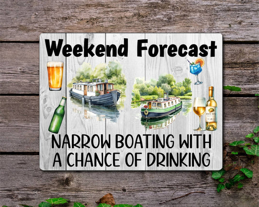 Boat Metal Sign Gift - Weekend Forecast Narrowboating With A Chance Of Drinking - Cute Fun Novelty Aluminium Present