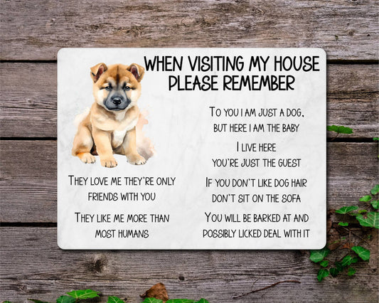 Akita Metal Sign Gift - When Visiting My House Please Remember - Cute Fun Novelty Animal Aluminium Present