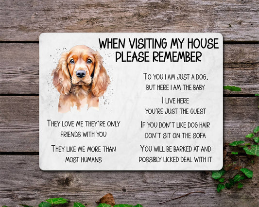 Cocker Spaniel Metal Sign Gift - When Visiting My House Please Remember - Cute Fun Novelty Animal Aluminium Present