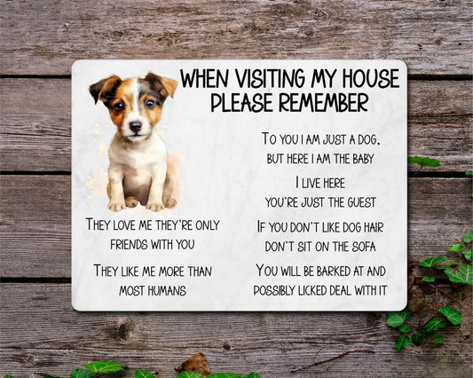 Jack Russell Metal Sign Gift - When Visiting My House Please Remember - Cute Fun Novelty Animal Aluminium Present