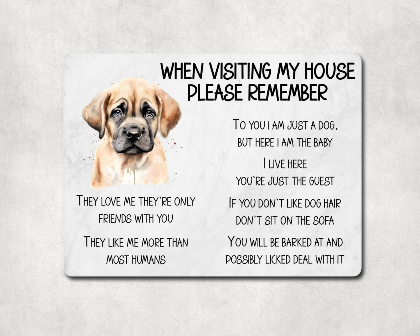 Mastiff Metal Sign Gift - When Visiting My House Please Remember - Cute Fun Novelty Animal Aluminium Present