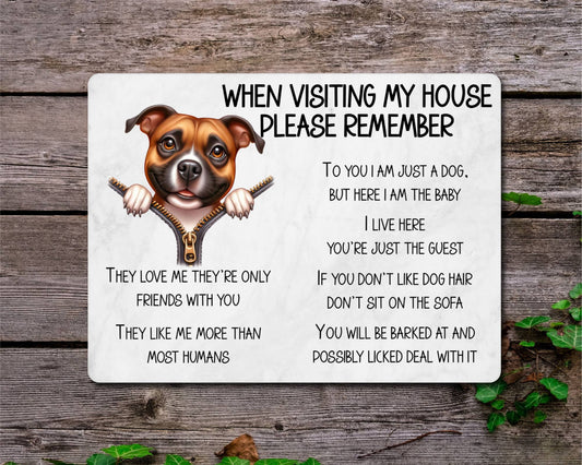 Staffy Metal Sign Gift - When Visiting My House Please Remember - Cute Fun Novelty Animal Aluminium Present