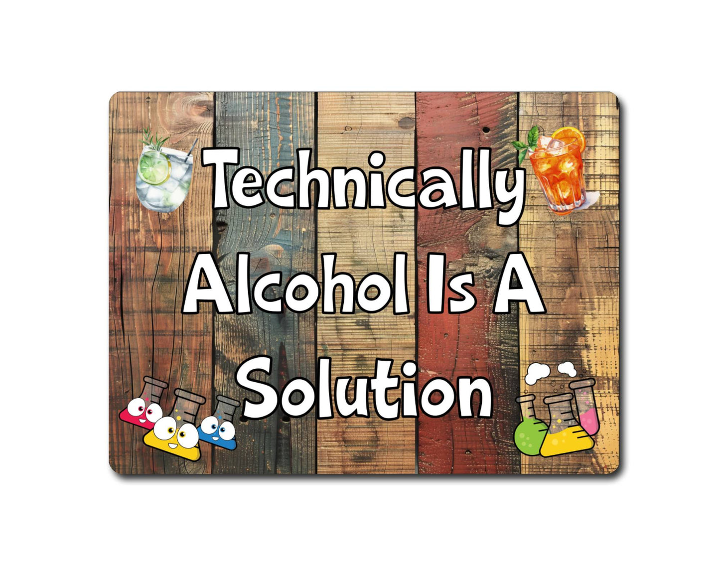 Alcohol Metal Sign Gift - Technically Alcohol Is A Solution - Cute Fun Novelty Family Drink Aluminium Present