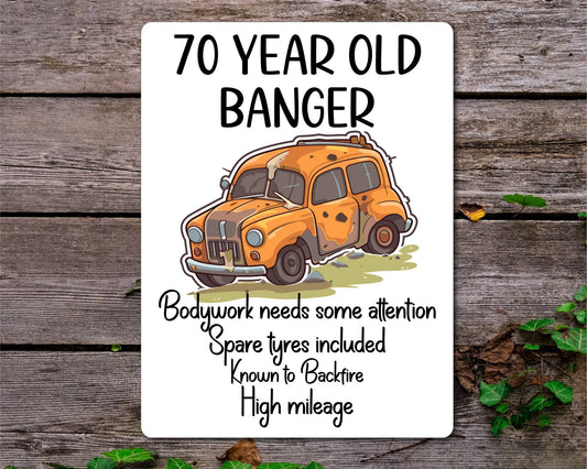 Birthday Metal Sign Gift - 70 Year Old Banger - Spare Tyres Included - Cute Fun Novelty Aluminium Present