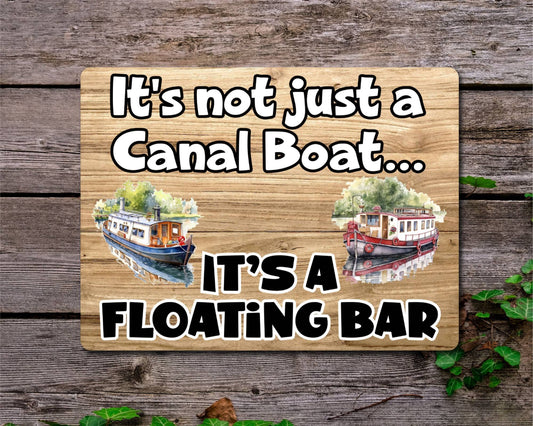 Boat Metal Sign Gift - It's Not Just A Canal Boat It's A Floating Bar - Cute Fun Novelty Family Aluminium Present