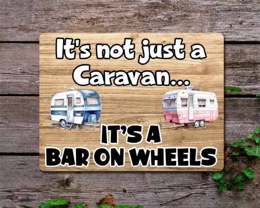 Caravan Metal Sign Gift - It's Not Just A Caravan It's A Bar On Wheels - Cute Fun Novelty Family Aluminium Present