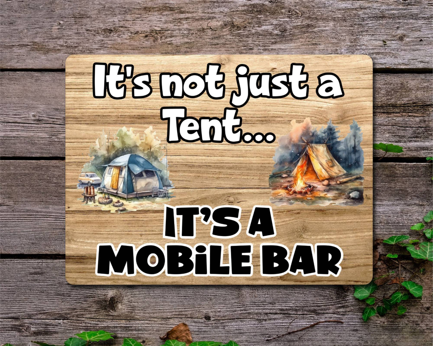 Camping Metal Sign Gift - It's Not Just A Tent It's A Mobile Bar - Cute Fun Novelty Family Aluminium Present