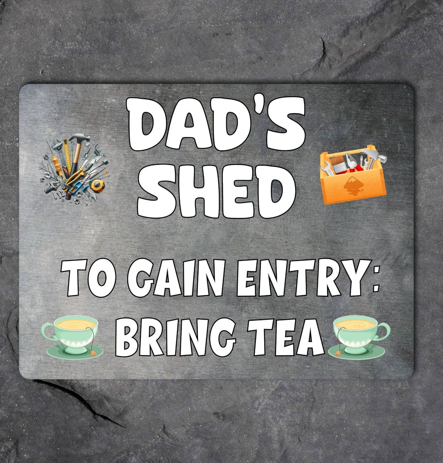 Dad Metal Sign Gift - Dad's Shed To Gain Entry Bring Tea - Cute Fun Novelty Family Aluminium Present