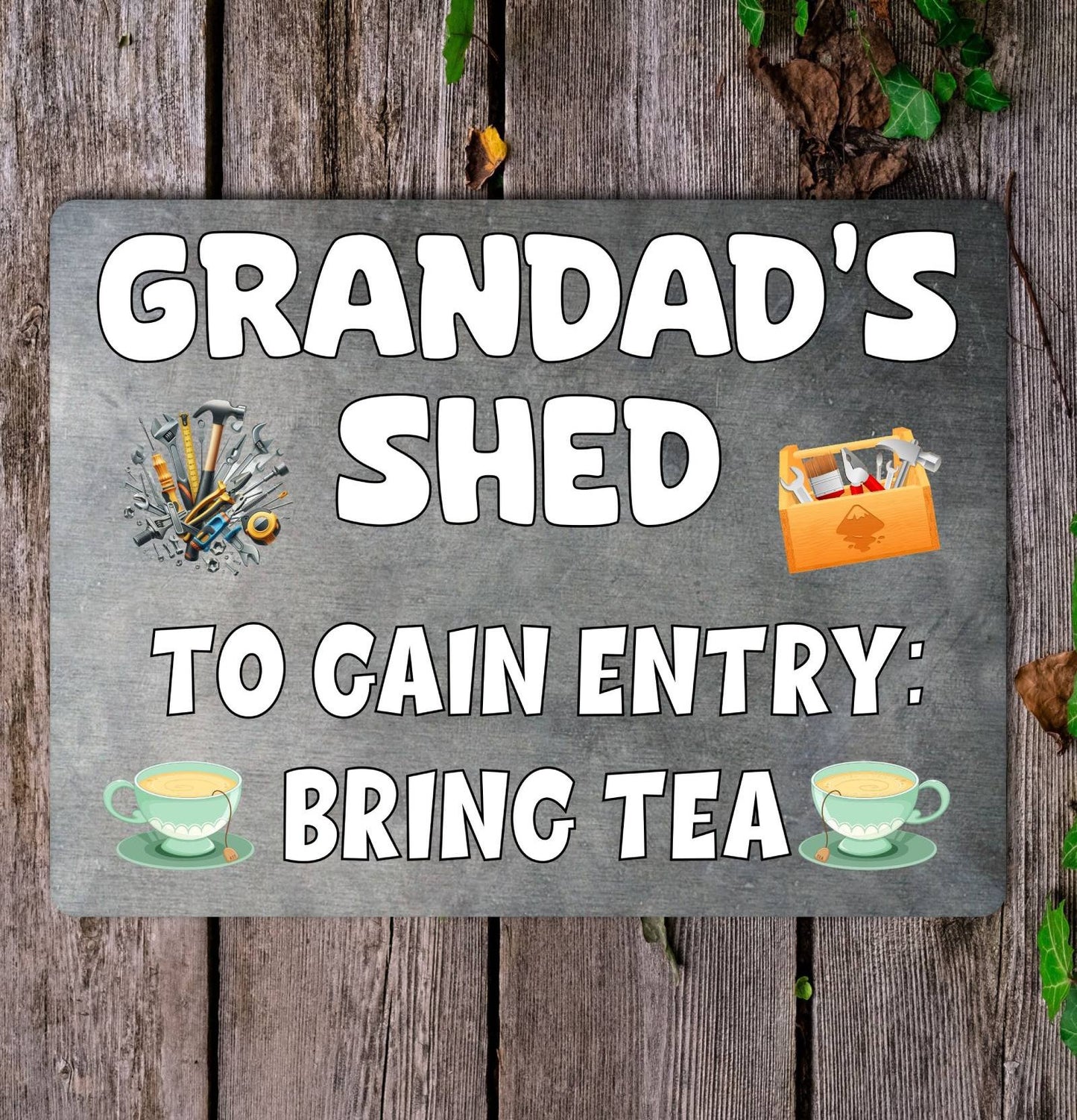 Grandad Metal Sign Gift - Grandad's Shed To Gain Entry Bring Tea - Cute Fun Novelty Family Aluminium Present (Copy)