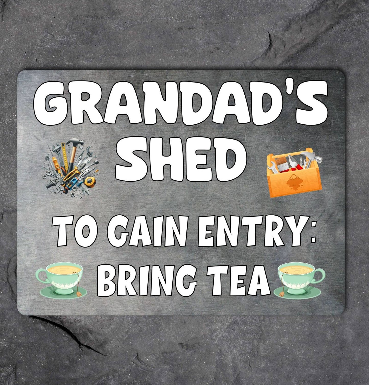 Grandad Metal Sign Gift - Grandad's Shed To Gain Entry Bring Tea - Cute Fun Novelty Family Aluminium Present (Copy)