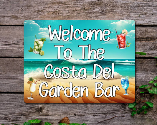 Alcohol Metal Sign Gift - Welcome To The Costa Del Garden Bar - Cute Fun Novelty Family Drink Aluminium Present