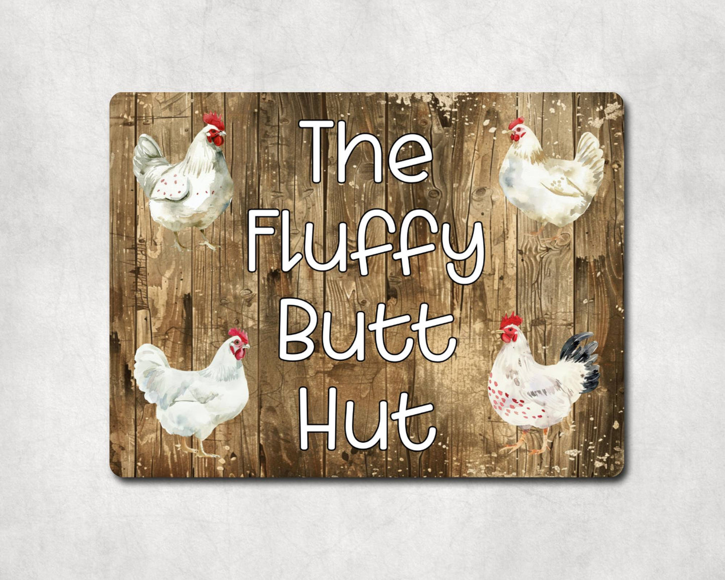 Chicken Metal Sign Gift - The Fluffy Butt Hut - Cute Fun Novelty Family Hen Aluminium Animal Present