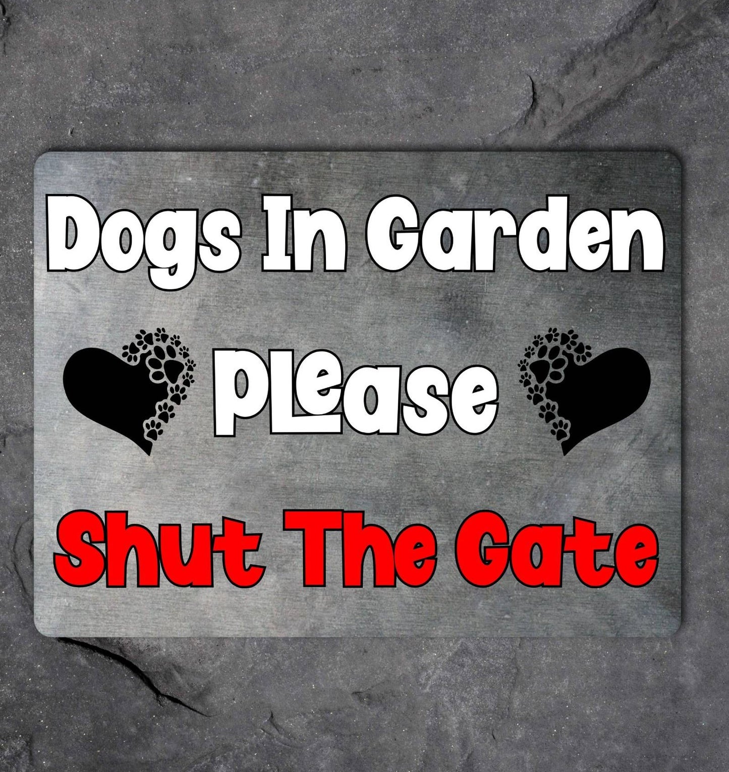 Dog Garden Metal Sign Gift - Dogs In Garden Please Shut The Gate - Cute Fun Novelty Family Aluminium Present