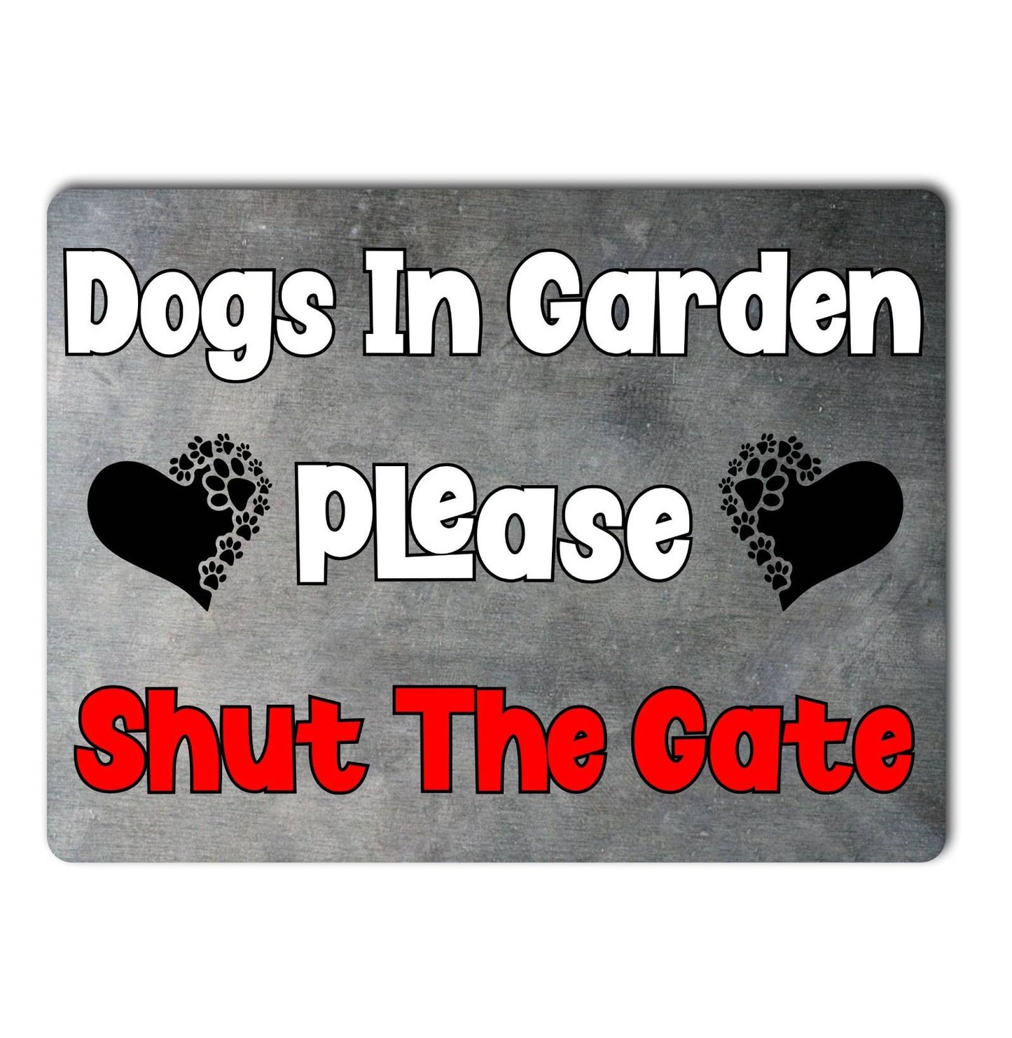 Dog Garden Metal Sign Gift - Dogs In Garden Please Shut The Gate - Cute Fun Novelty Family Aluminium Present