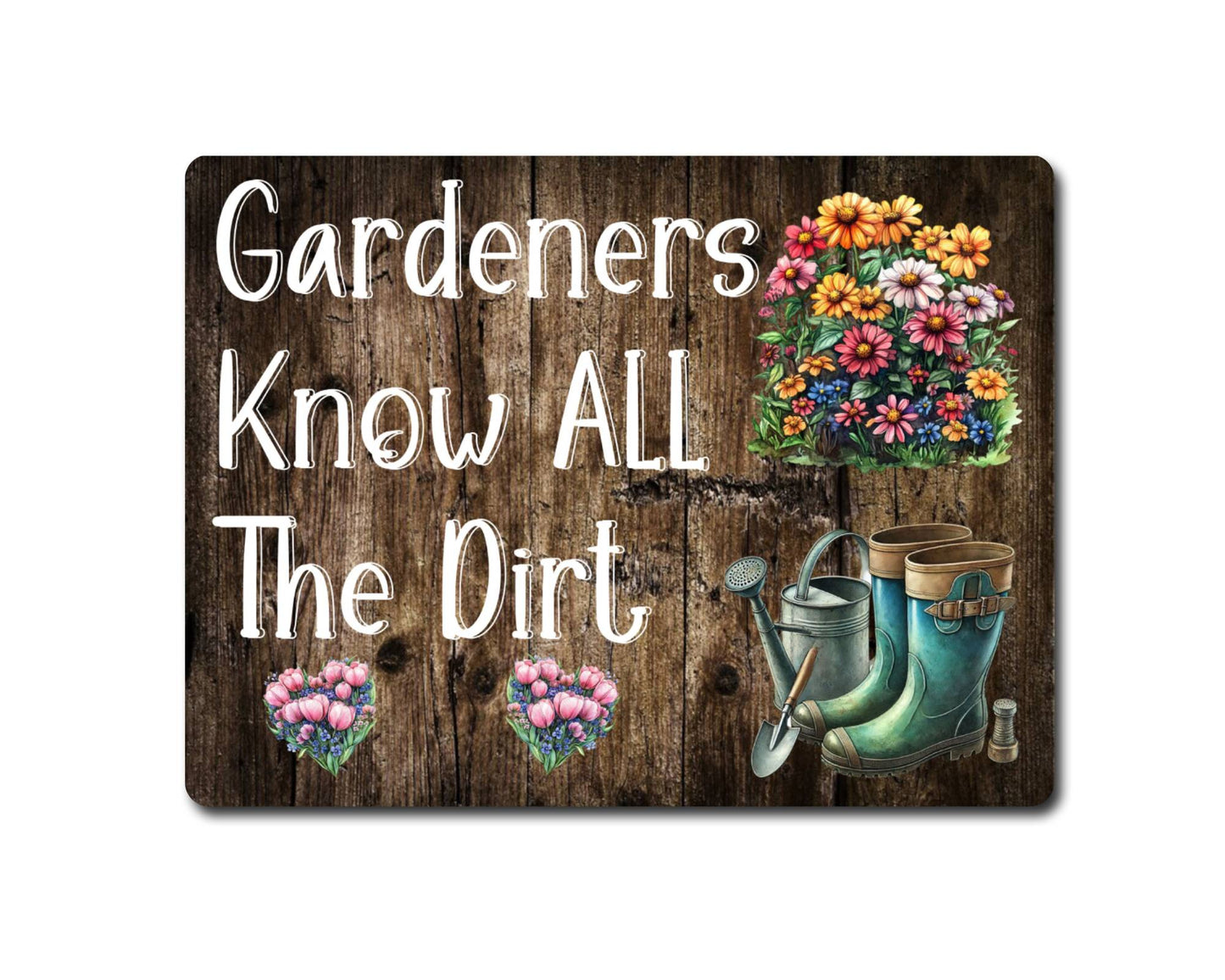 Allotment Metal Sign Gift -Gardeners Know All The Dirt - Cute Fun Novelty Family Aluminium Garden Present