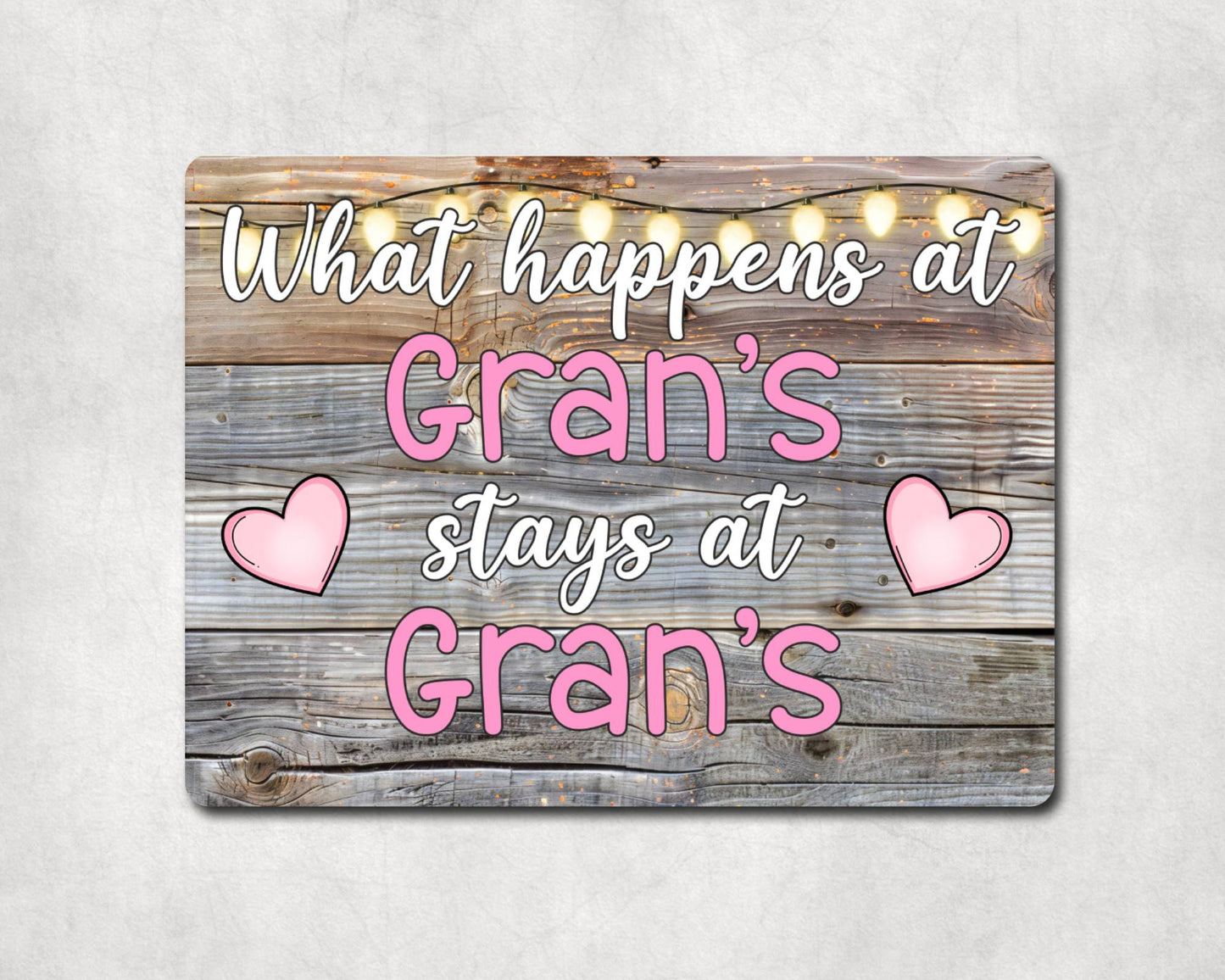 Grandparent Metal Sign Gift - What Happens At Gran's Stays At Gran's - Cute Fun Novelty Family Aluminium Present
