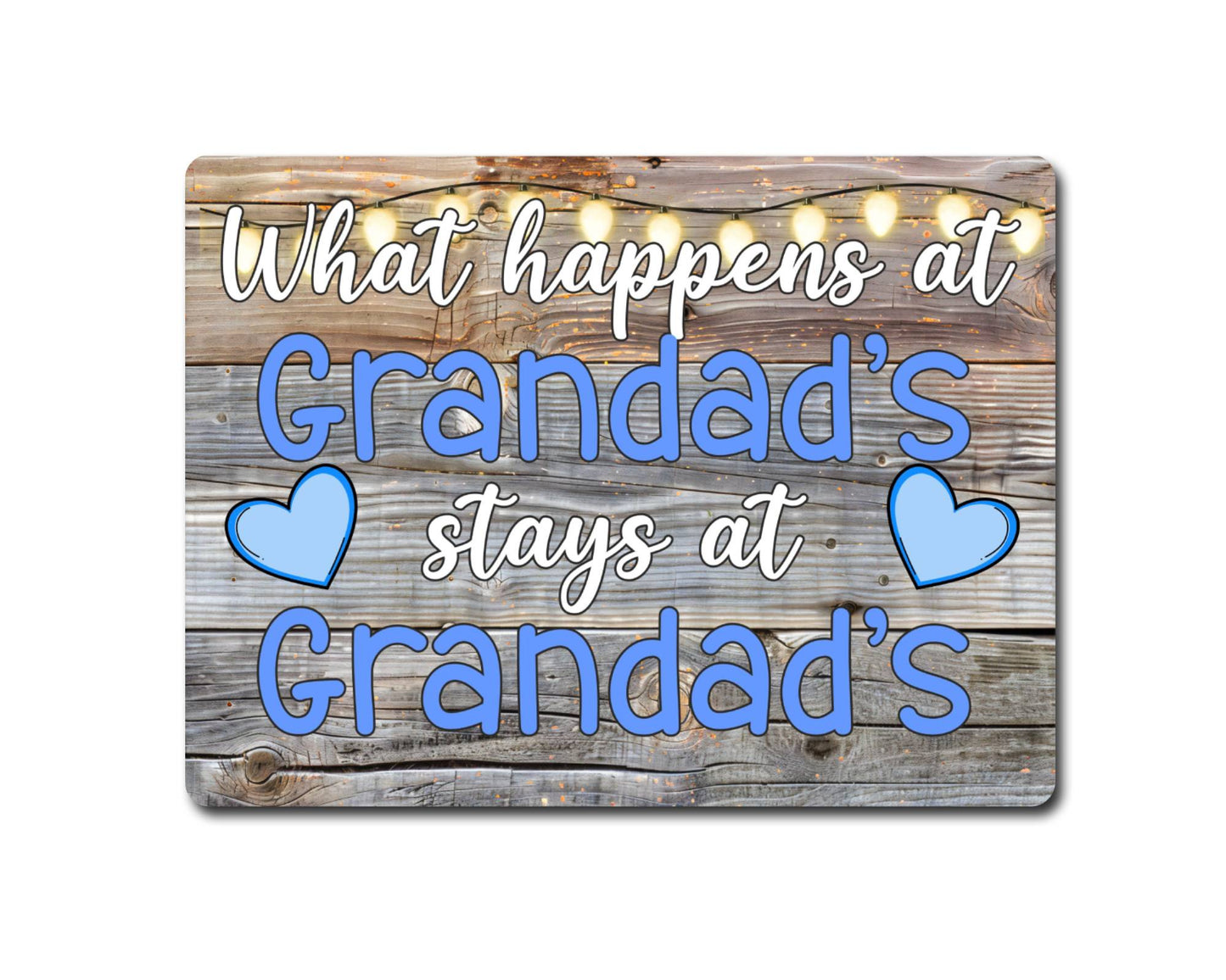 Grandparent Metal Sign Gift - What Happens At Grandad's Stays At Grandad's - Cute Fun Novelty Family Aluminium Present
