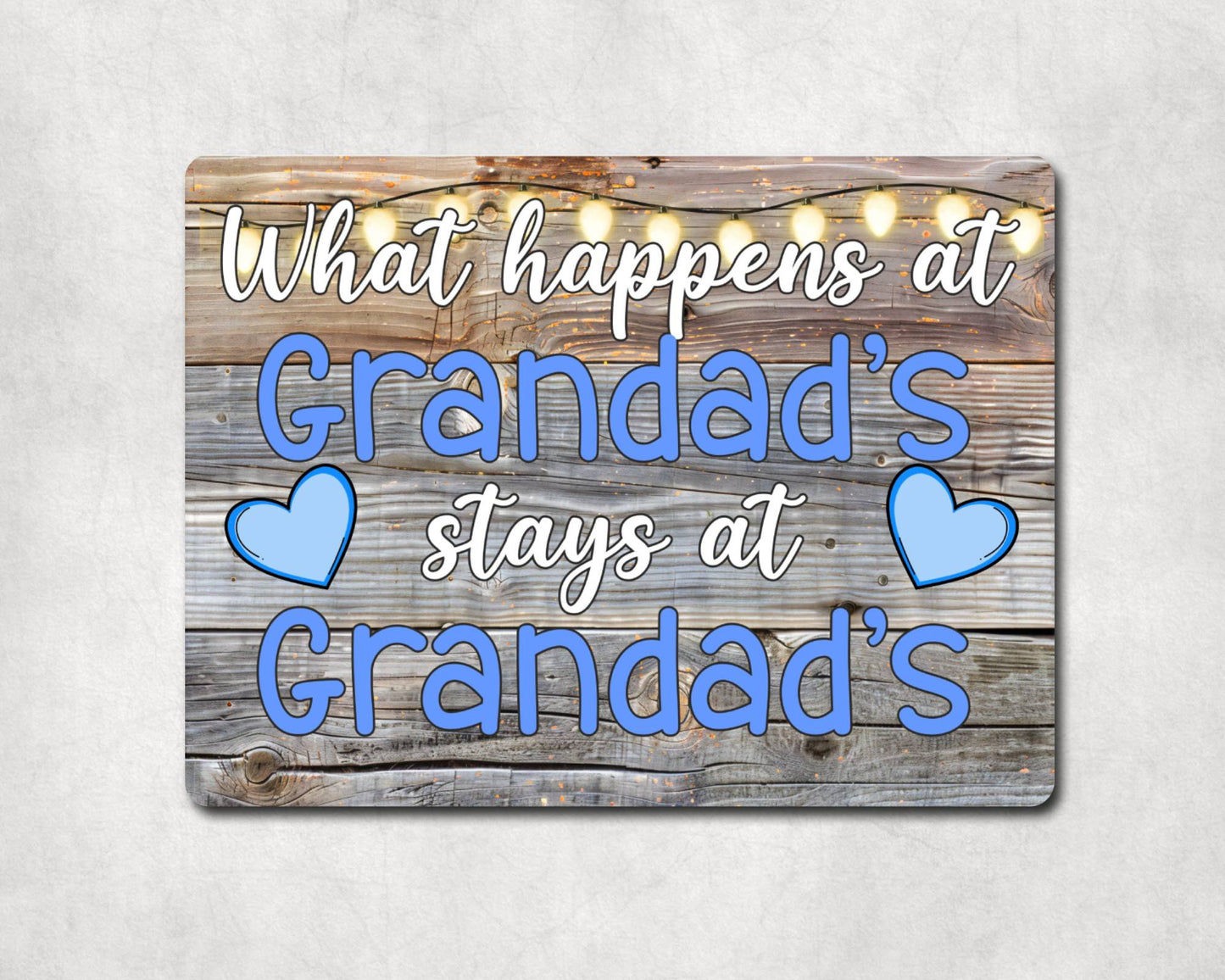 Grandparent Metal Sign Gift - What Happens At Grandad's Stays At Grandad's - Cute Fun Novelty Family Aluminium Present