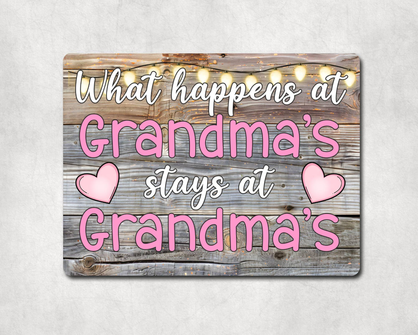 Grandparent Metal Sign Gift - What Happens At Grandma's Stays At Grandma's - Cute Fun Novelty Family Aluminium Present