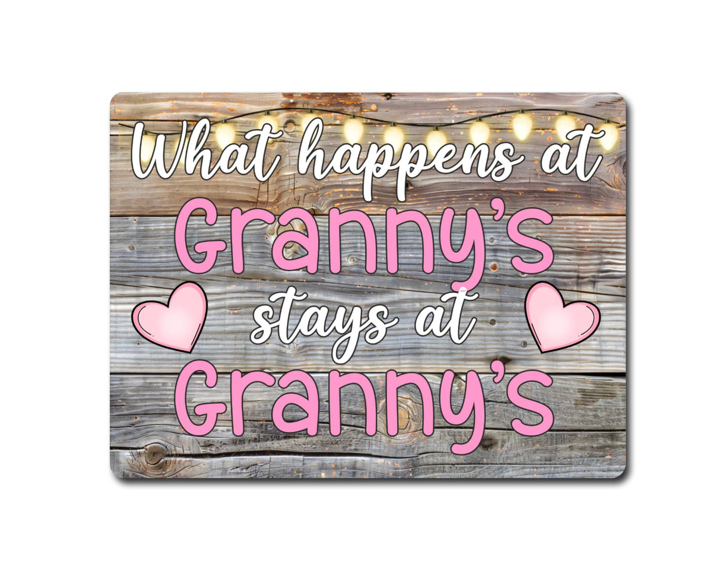 Grandparent Metal Sign Gift - What Happens At Granny's Stays At Granny's - Cute Fun Novelty Family Aluminium Present