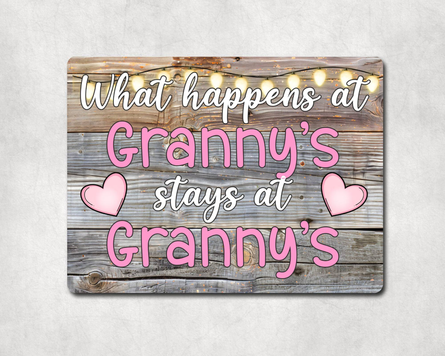 Grandparent Metal Sign Gift - What Happens At Granny's Stays At Granny's - Cute Fun Novelty Family Aluminium Present