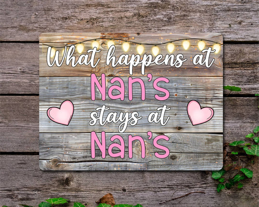 Grandparent Metal Sign Gift - What Happens At Nan's Stays At Nan's - Cute Fun Novelty Family Aluminium Present