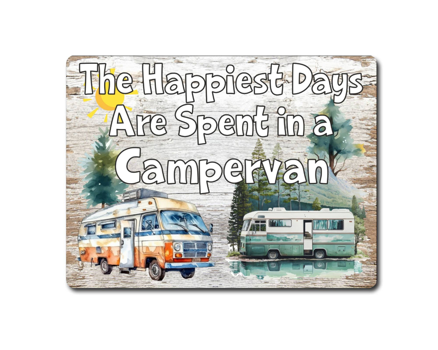 Camping Metal Sign Gift - The Happiest Days Are Spent In A Campervan - Cute Fun Novelty Family Aluminium Present