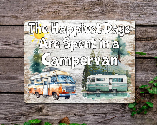 Camping Metal Sign Gift - The Happiest Days Are Spent In A Campervan - Cute Fun Novelty Family Aluminium Present