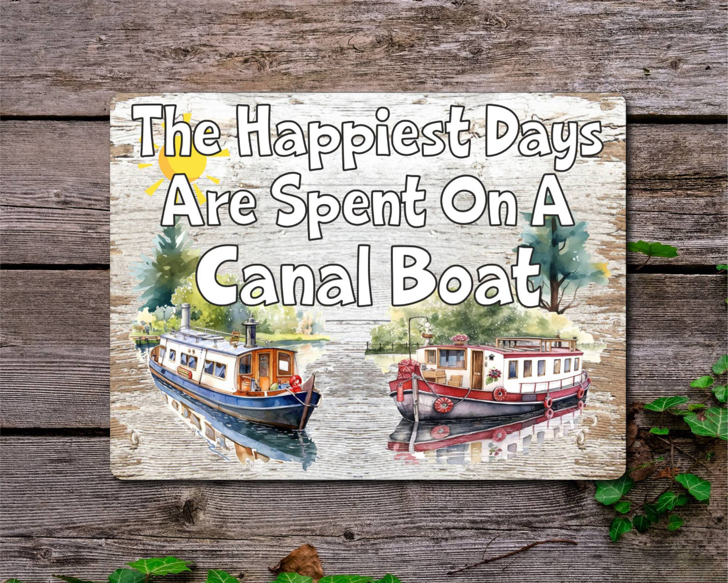 Boating Metal Sign Gift - The Happiest Days Are Spent On A Canal Boat - Cute Fun Novelty Family Aluminium Present
