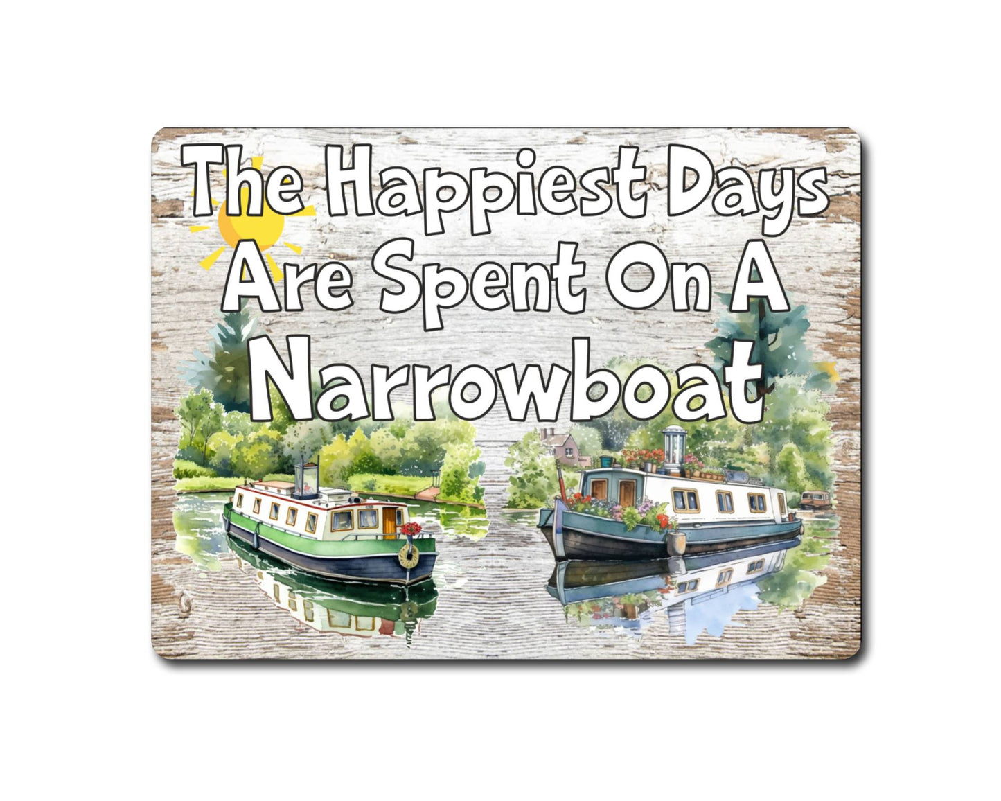 Boating Metal Sign Gift - The Happiest Days Are Spent On A Narrowboat - Cute Fun Novelty Family Aluminium Present