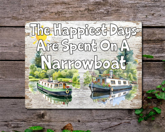 Boating Metal Sign Gift - The Happiest Days Are Spent On A Narrowboat - Cute Fun Novelty Family Aluminium Present