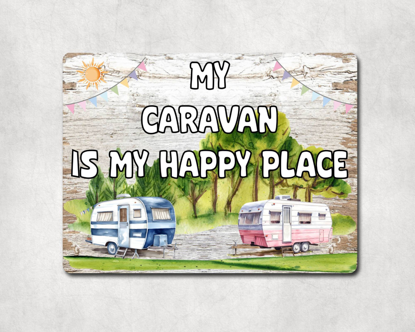 Caravan Metal Sign Gift - My Caravan Is My Happy Place - Cute Fun Novelty Family Aluminium Present