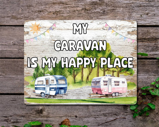 Caravan Metal Sign Gift - My Caravan Is My Happy Place - Cute Fun Novelty Family Aluminium Present