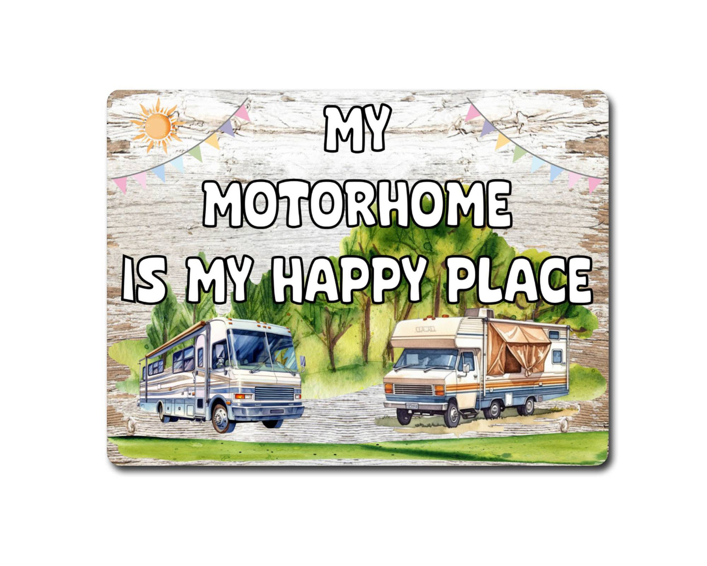 Motorhome Metal Sign Gift - My Motorhome Is My Happy Place - Cute Fun Novelty Family Aluminium Present