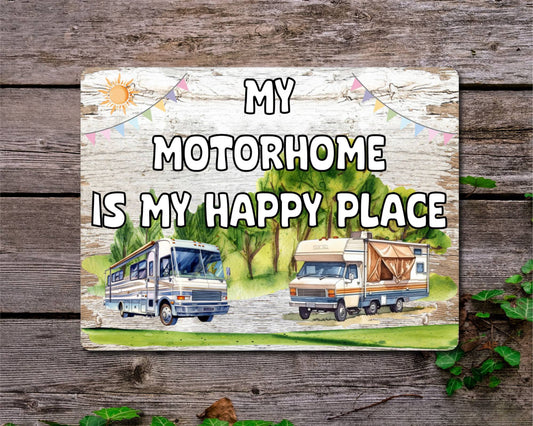 Motorhome Metal Sign Gift - My Motorhome Is My Happy Place - Cute Fun Novelty Family Aluminium Present