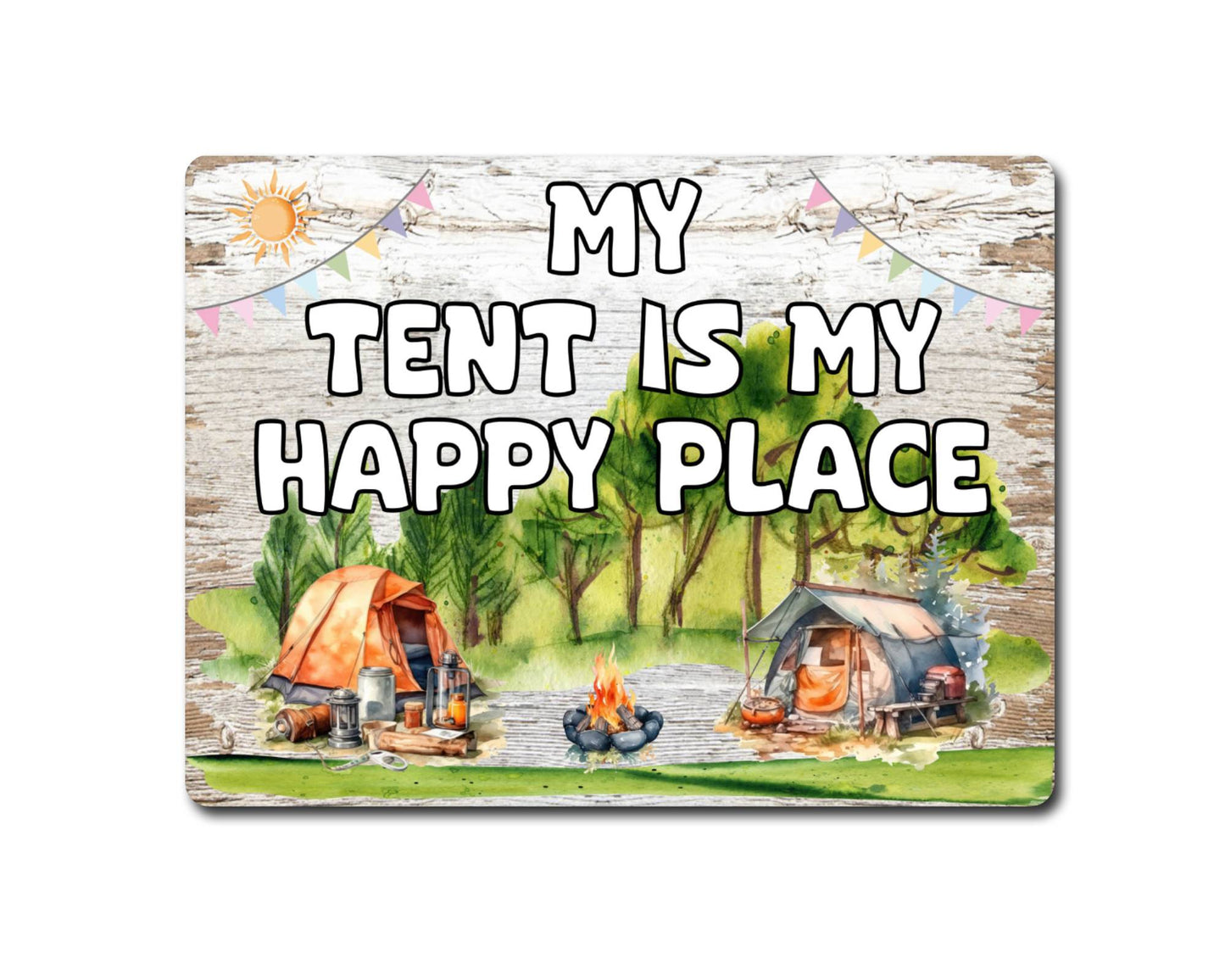 Camping Metal Sign Gift - My Tent Is My Happy Place - Cute Fun Novelty Family Aluminium Present
