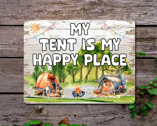 Camping Metal Sign Gift - My Tent Is My Happy Place - Cute Fun Novelty Family Aluminium Present